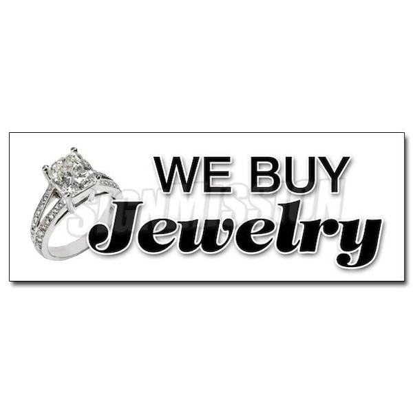 Safety Sign, 48 in Height, Vinyl, 18 in Length, We Buy Jewelry